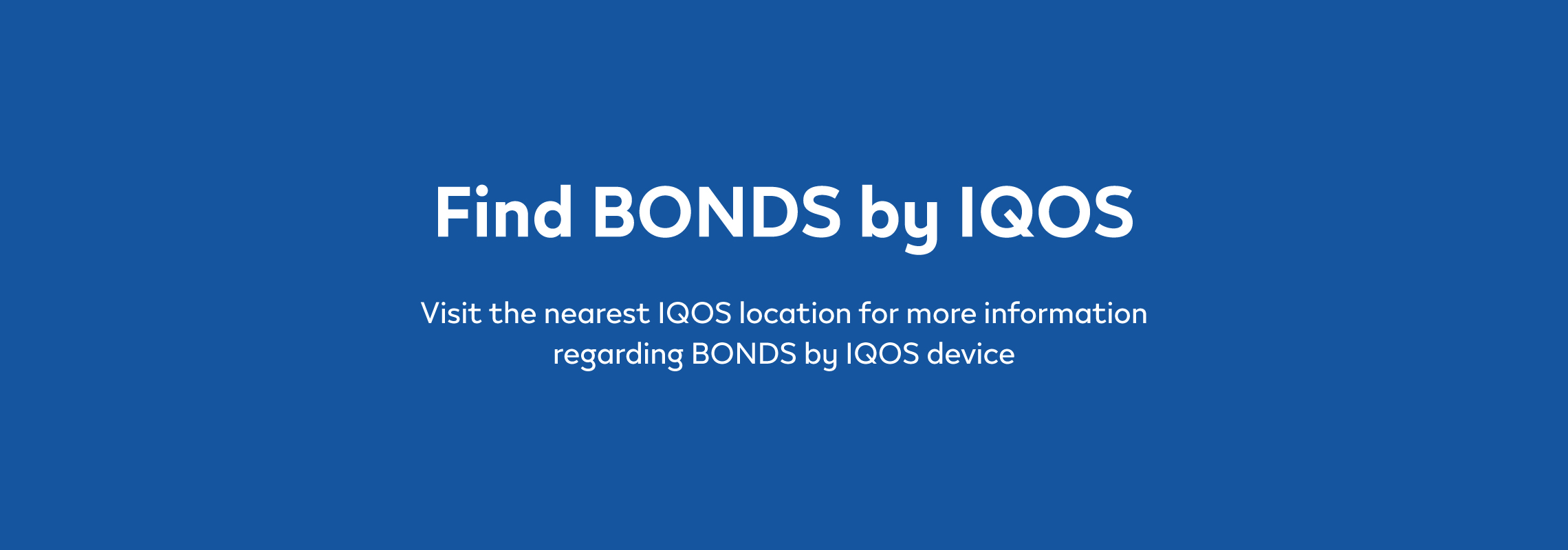 Bonds by IQOS Store Locator