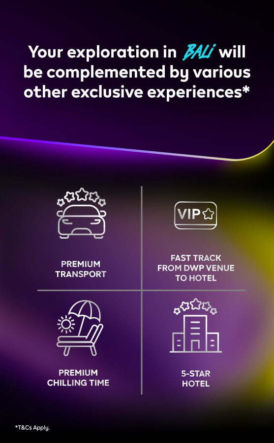 Exclusive experiences during DWP for selected members