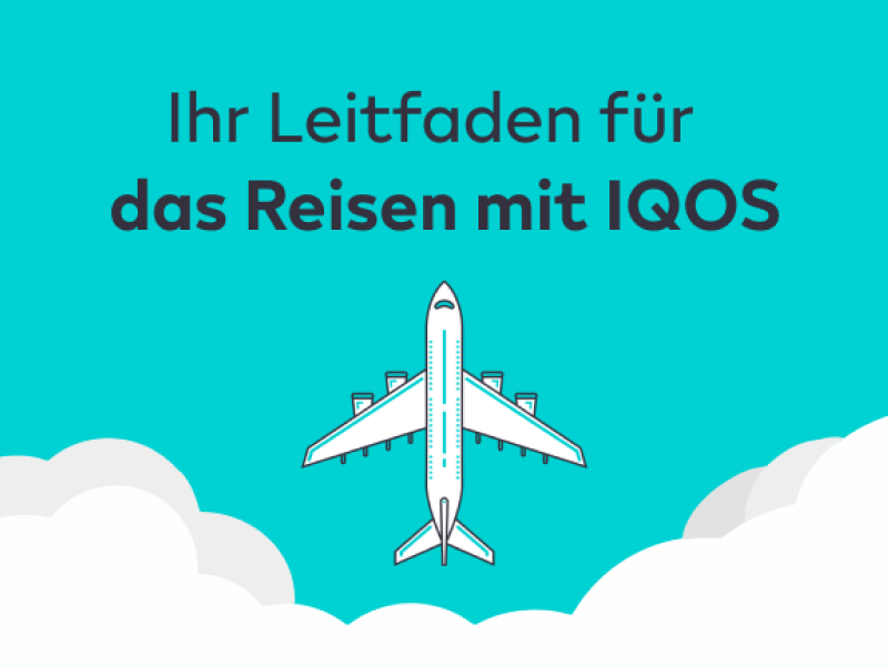 Ihr IQOS und Sie: Tipps für eine sorgenfreie Reise
