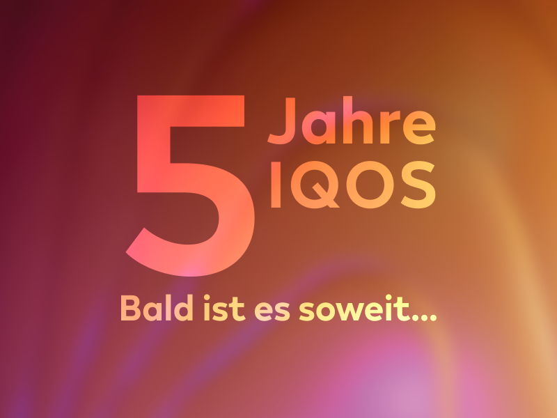 Freuen Sie sich auf 5 Jahre IQOS in Österreich.