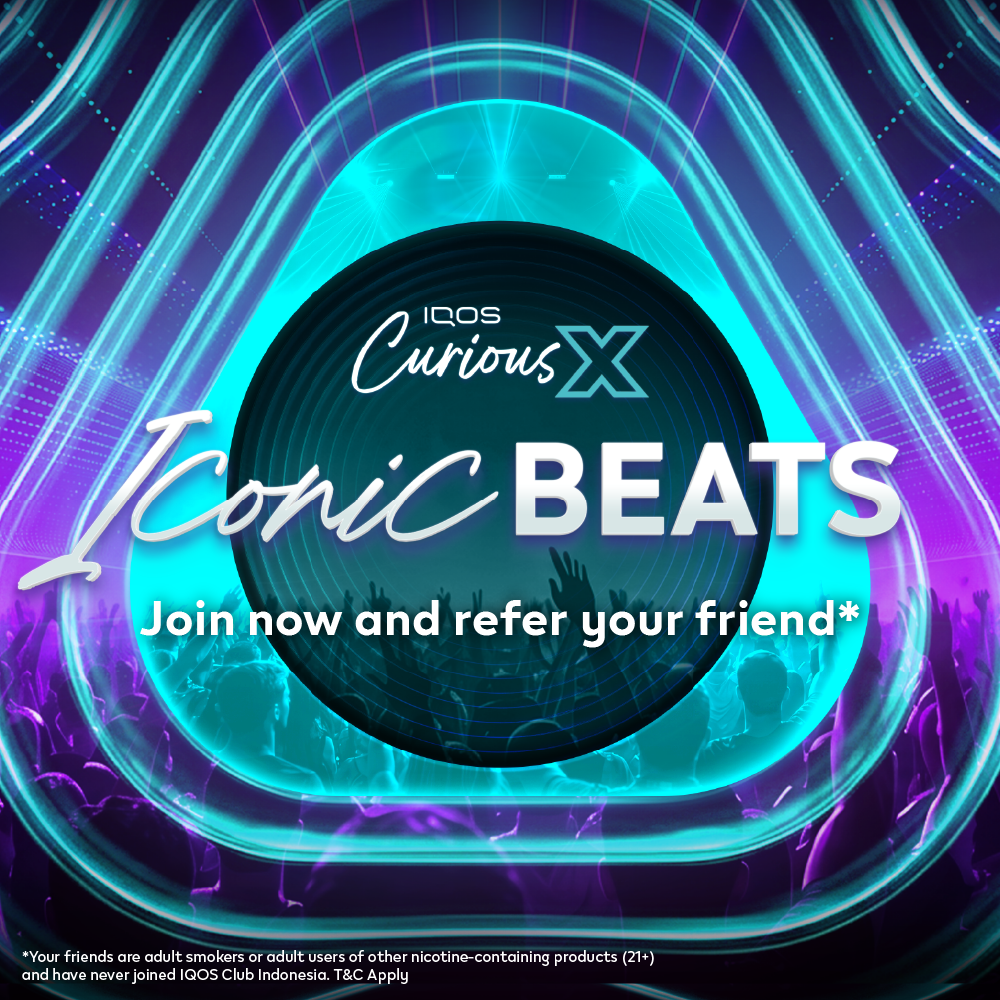 IQOS Curious X: Refer Temanmu, Raih Kesempatan ke Festival Ikonik bersama IQOS
